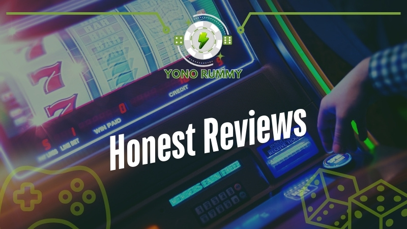 Honest Reviews Of Every Rummy App And Yono Slots Spin